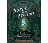 Murder Most Puzzling: Peril at Quandary Park: A Mysterious Case to Solve
