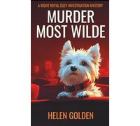Murder Most Wilde (A Right Royal Cozy Investigation Mystery)