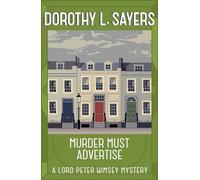 Murder Must Advertise: Lord Peter Wimsey Book 10