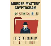Murder Mystery Cryptogram: Interactive Cryptograms Logic Puzzle Book for Adults and Teens