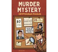 Murder Mystery Cryptogram Puzzles: 80 Cryptograms, 20 Cases - A Logic Word Game for Adults and Teens