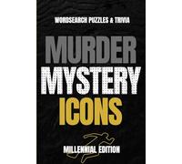 Murder Mystery Icons: Millennial Edition: Word Search & Trivia Puzzle Book for Crime, Mystery, and Cult Classic Movie Lovers
