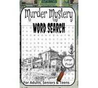 Murder Mystery Large Print Word Search Puzzle Book: Word Searches with Large Print about Murder Mysteries Clues, Detectives, Murder Weapons, and More ... Gift for Vacations, Holidays and Free Times