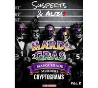 Murder Mystery Logic Puzzle Cryptograms | Suspects & Alibis: Mardi Gras Masquerade Murders: Deductive Reasoning Whodunit Games & Brain Teasers for Adults