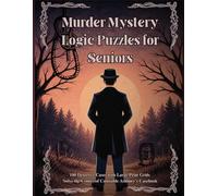 Murder Mystery Logic Puzzles for Seniors: 100 Detective Cases with Large Print Grids | Solve the Crimes of Constable Ashbury's Casebook