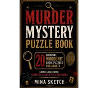 MURDER MYSTERY PUZZLE BOOK: 20 Original Whodunit Logic Puzzles for Adults