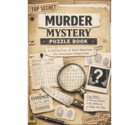 MURDER MYSTERY PUZZLE BOOK: A Collection of Murder Mystery Word Searches, Logic Challenges & Crime-Scene Puzzles for Armchair Detectivesa