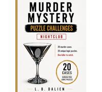 Murder Mystery Puzzle Challenges: 20 Cases Featuring Crosswords, Logic Grids, Cryptograms, Word Searches & More