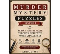 Murder Mystery Puzzles: Volume 3 | Search for the Killer Through Detective Word Challenges:: A Crime Word Search Book with Hidden Clues, Secret Codes, ... Game Cases for Fans of Murder Investigation