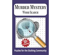 Murder Mystery Word Search Puzzle: Easy to Read Print about True Crime, Mystery, Sleuthing and More | 6x9 inches, 110 pages | 50+ Puzzles… Gifts for Vacations, Holidays and Free Times