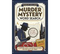Murder Mystery Word Search: Solve the Puzzle, Unlock the Clue - A 1920s Detective Word Search Book for Adults | 3 Murder Cases | 46 Puzzles