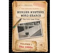 Murder Mystery Word Search: The Cold Case Files: Volume 1 - The 1950s (A Retired Sleuth Puzzle Book)
