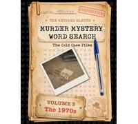 Murder Mystery Word Search: The Cold Case Files: Volume 3 - The 1970s (A Retired Sleuth Puzzle Book)
