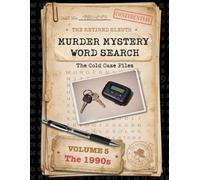 Murder Mystery Word Search: The Cold Case Files: Volume 5 - The 1990s (A Retired Sleuth Puzzle Book)