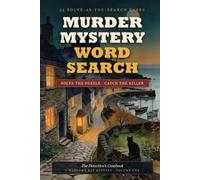 Murder Mystery Word Search: The Detective's Casebook - 55 Cozy Cases Where Solving the Puzzle Solves the Crime