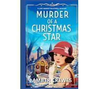 Murder of a Christmas Star: A festive 1920s Christmas Historical Cozy