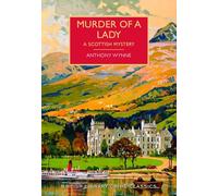 Murder of a Lady (British Library Crime Classics)