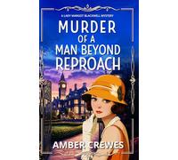 Murder of a Man Beyond Reproach: A Gripping 1920s Historical British Cosy Mystery