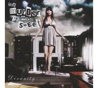 Murder Of My Sweet - Divanity