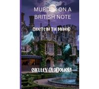 Murder on a British Note: Ghosts in the Manor: 6
