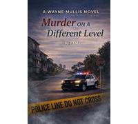 Murder on a Different Level: A Wayne Mullis Novel