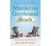 Murder on Greyhound Beach: A Rachel Chance and Will Keller Mystery