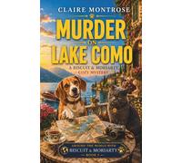 Murder on Lake Como: A Biscuit & Moriarty Cozy Mystery