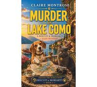 Murder on Lake Como: A Biscuit & Moriarty Cozy Mystery: 5