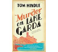 Murder on Lake Garda: The Sunday Times bestselling murder mystery