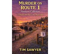 Murder on Route 1 Northern Collection: 5 Hank and Flo Cozy Mysteries