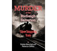 Murder on the Budleigh Salterton Slow Stopping Train: A Cosy Murder Mystery