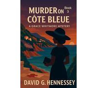 Murder on the Côte Bleue: Book 3 in the Grace Whitmore Mystery Series