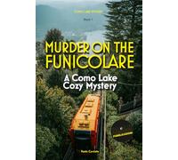 Murder on the Funicolare: A Como Lake Cozy Mystery: 1