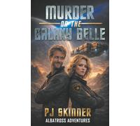 Murder on the Galaxy Belle: A Cozy Space Opera Mystery
