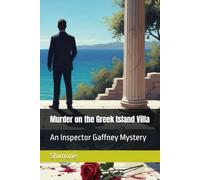 Murder on the Greek Island Villa: “An Inspector Gaffney Mystery”