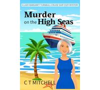 Murder on the High Seas: A Lady Margaret Turnbull Cruise Ship Cozy Mystery