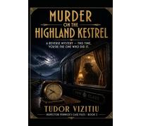 MURDER ON THE HIGHLAND KESTREL: This time, you're the one who did it