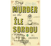 M.L. Longworth Murder on the Ile Sordou (Tascabile)