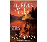 Murder on the Lake: A Celebrity Disappearance Cozy Mystery with a Fake Death, a Prom Queen, and a Killer Comeback