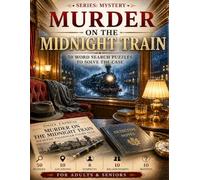 Murder on the Midnight Train: Word Search Mystery: A Crime-Solving Puzzle Book for Adults and Seniors with 50 Challenging Word Search Puzzles