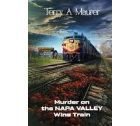 Murder on the Napa Valley Wine Train