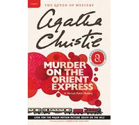 Murder on the Orient Express: A Hercule Poirot Mystery: The Official Authorized Edition
