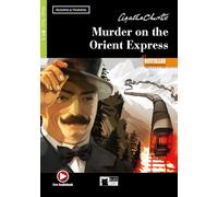 Murder on the Orient Express. Con espansione online. Con File audio per il download: Murder on the Orient Express + Audio + App - Versione inglese
