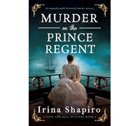 Murder on the Prince Regent: An Unputdownable Historical Murder Mystery