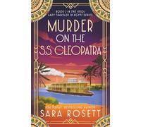 Murder on the S.S. Cleopatra: Luxury, lies, and murder on the Nile: 2