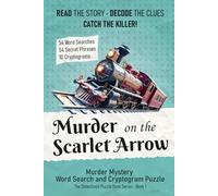 Murder on the Scarlet Arrow: An Interactive Murder Mystery Activity & Puzzle Book for Adults | Play Detective and Solve a 1920s Crime with Word Search and Cryptogram Brain Games