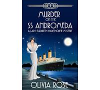 Murder on the SS Andromeda: A 1920's Historical Cozy Mystery