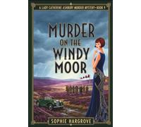 MURDER ON THE WINDY MOOR: A 1920s Historical Cozy Mystery