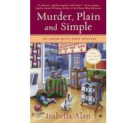 Murder, Plain and Simple: An Amish Quilt Shop Mystery: 1