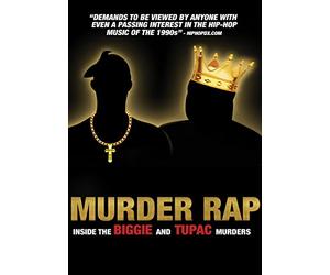 Murder Rap: Inside The Biggie & Tupac Murders - Murder Rap: Inside The Biggie & Tupac Murders